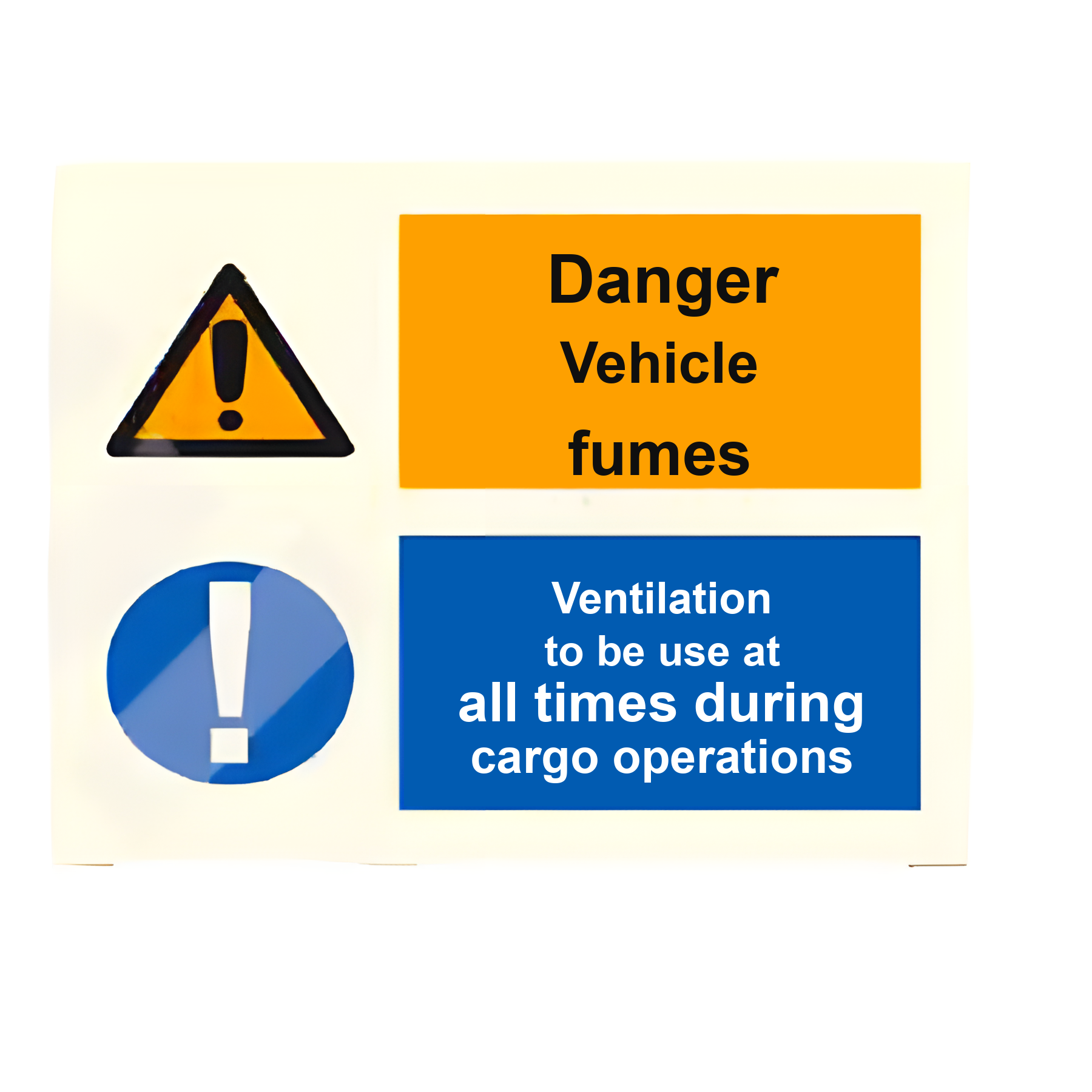 C40 — Danger vehicle fumes - ventilation to be used at all times during cargo ops | Combination Sign | Seasonlite