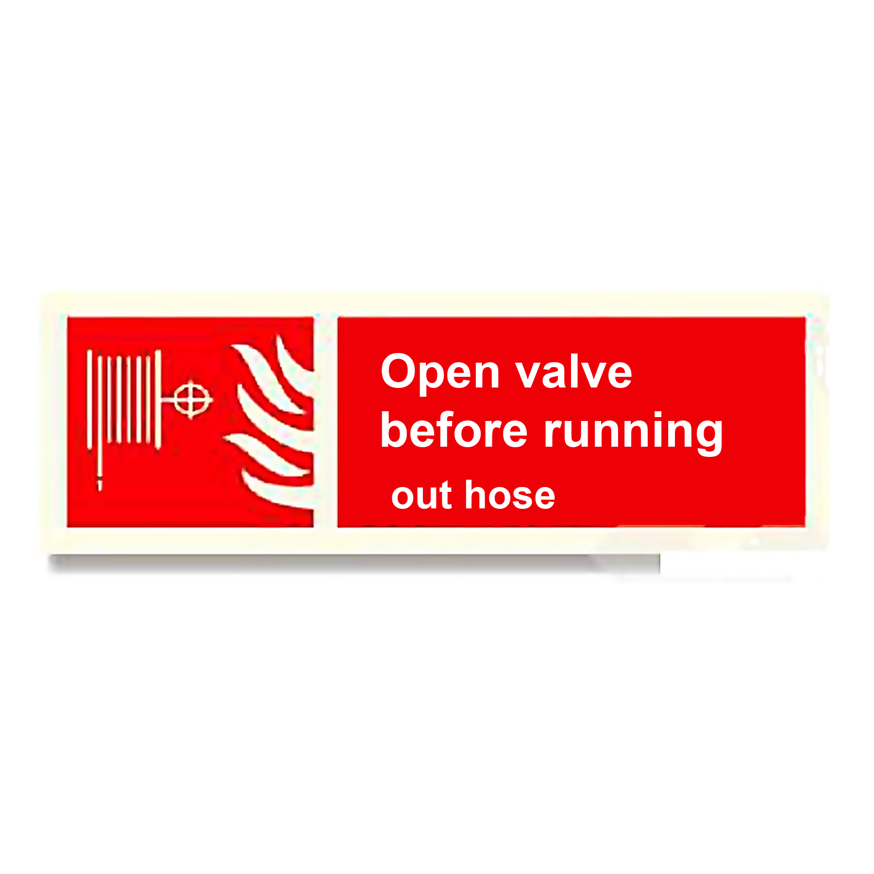 FE21 — Open valve before running out hose | Fire Equipment Sign | Seasonlite