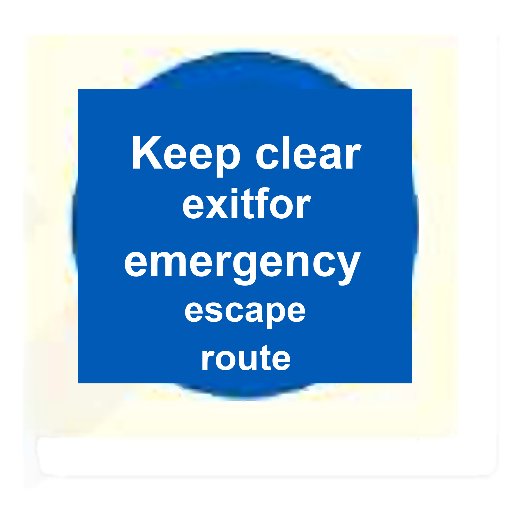 M15 — Keep clear for emergency escape route | Mandatory Sign | Seasonlite