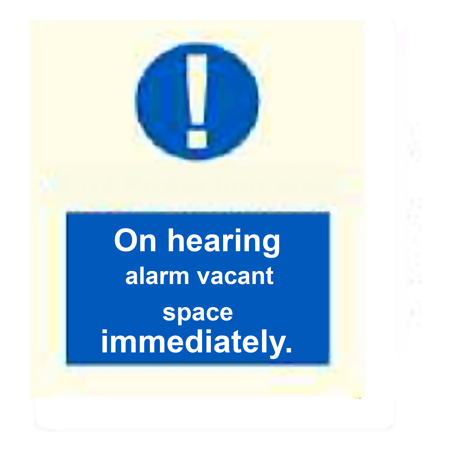 M62 — CO2 Protection area - on hearing alarm vacate space immediately | Mandatory Sign | Seasonlite