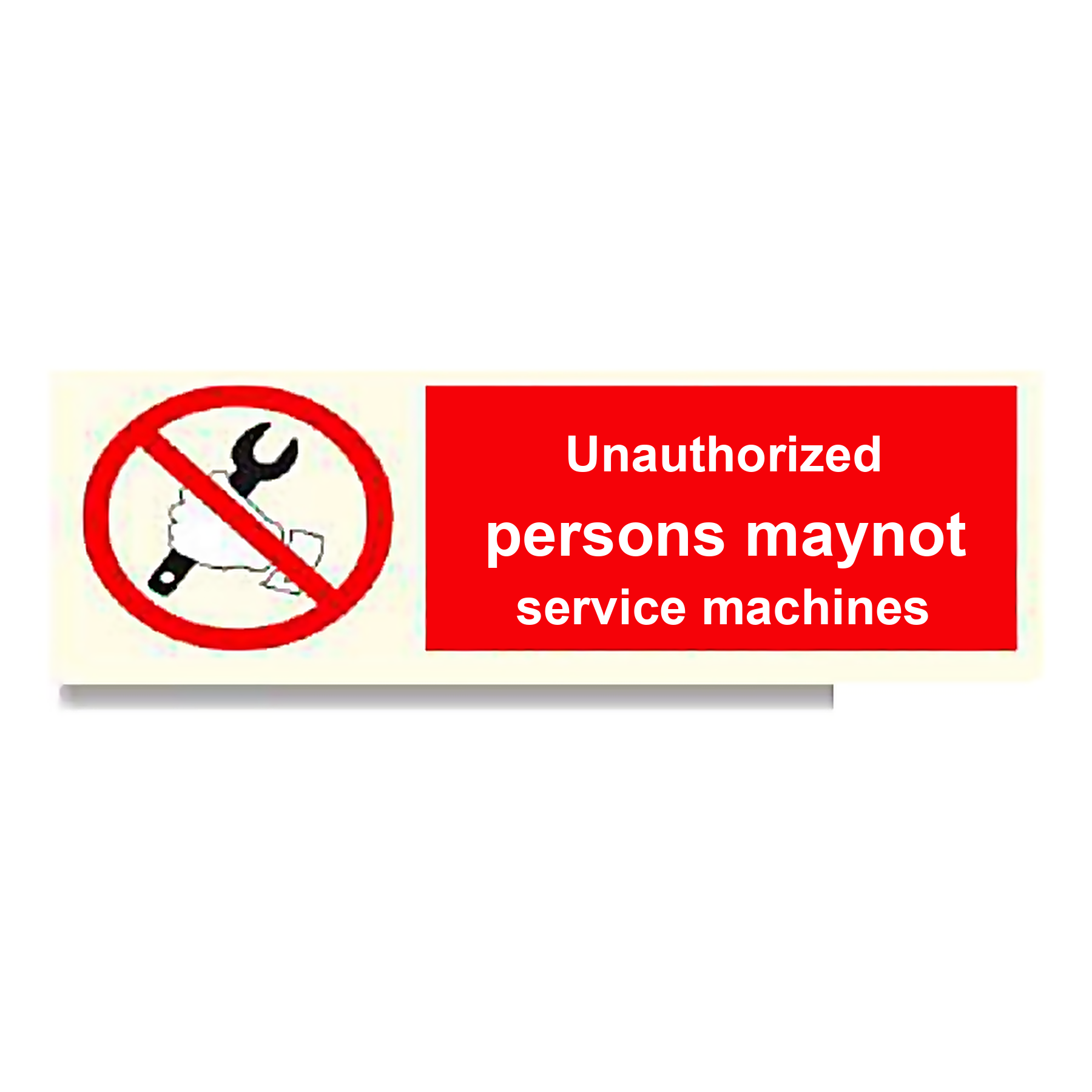 P32 — Unauthorized persons may not service machines | Prohibition Sign | Seasonlite