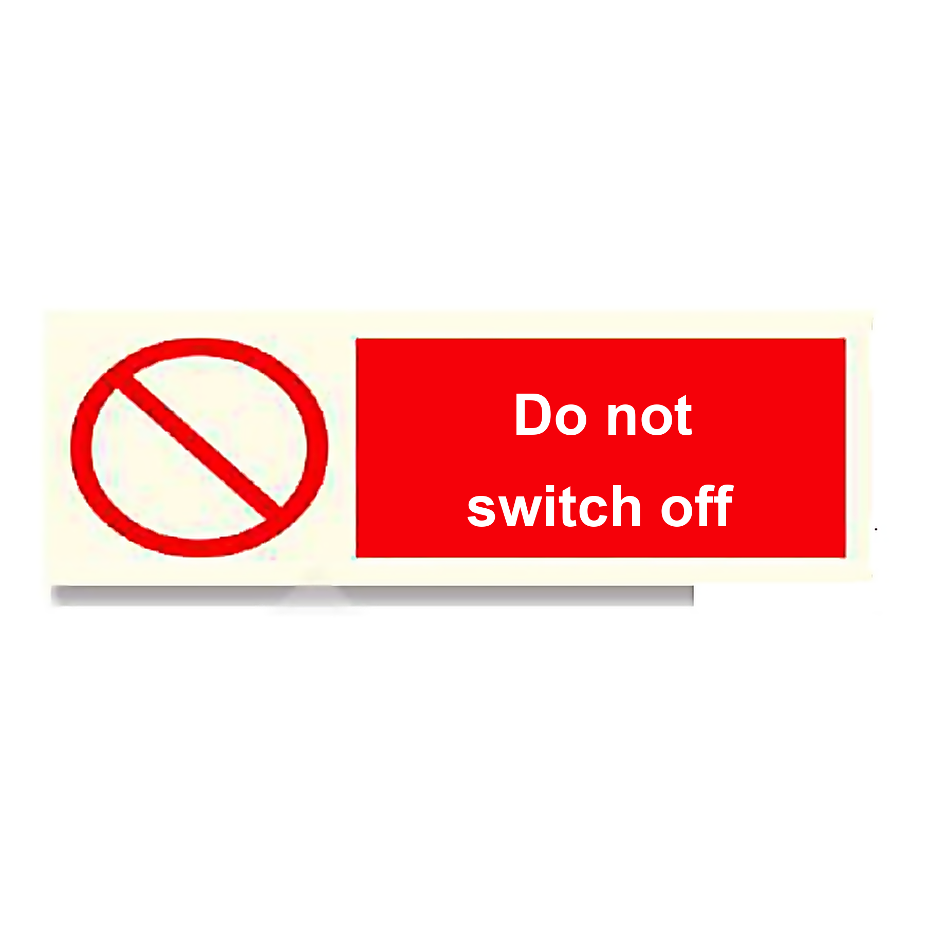 P37 — Do not switch off | Prohibition Sign | Seasonlite
