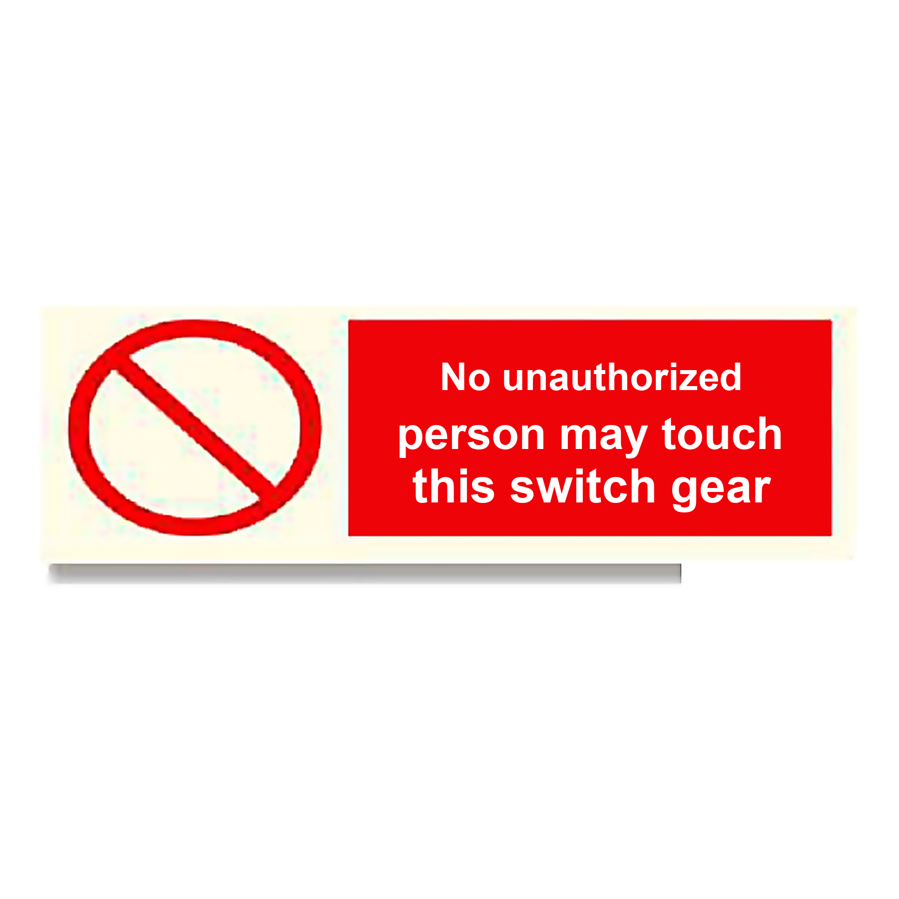 P38 — No unauthorized person may touch this switch gear | Prohibition Sign | Seasonlite