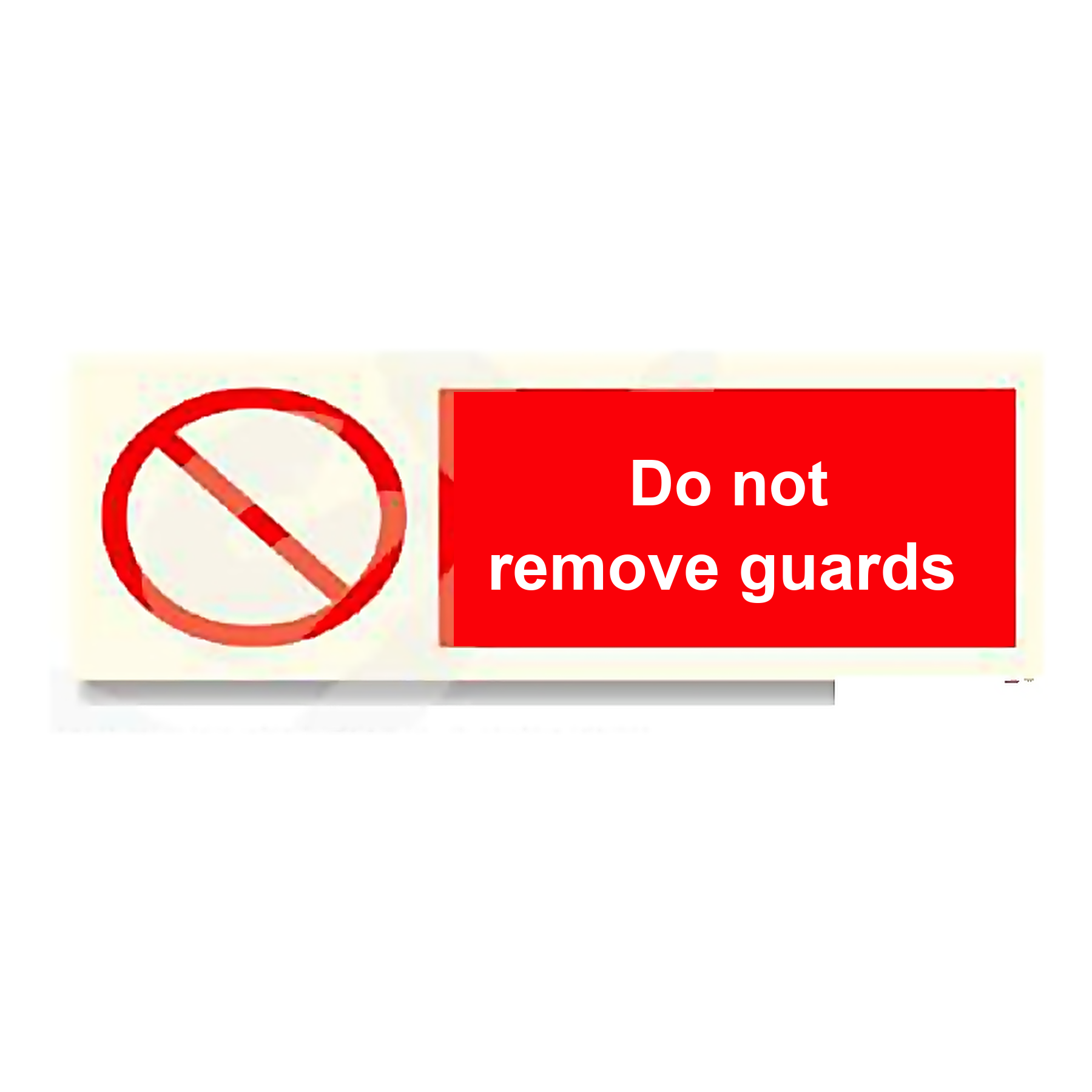 P45 — Do not remove guards | Prohibition Sign | Seasonlite