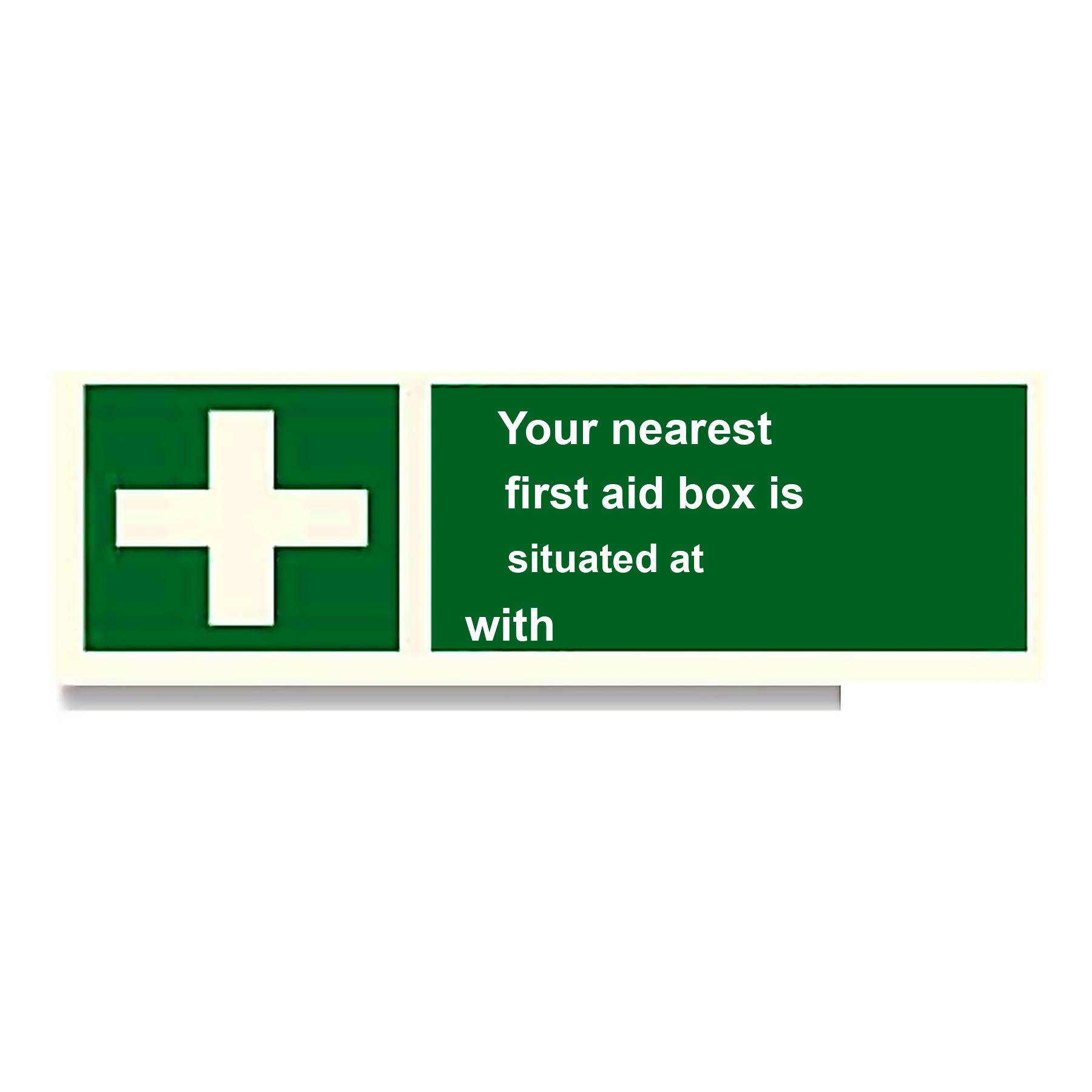 S72 — Your nearest first aid box is situated at | Safety Sign | Seasonlite