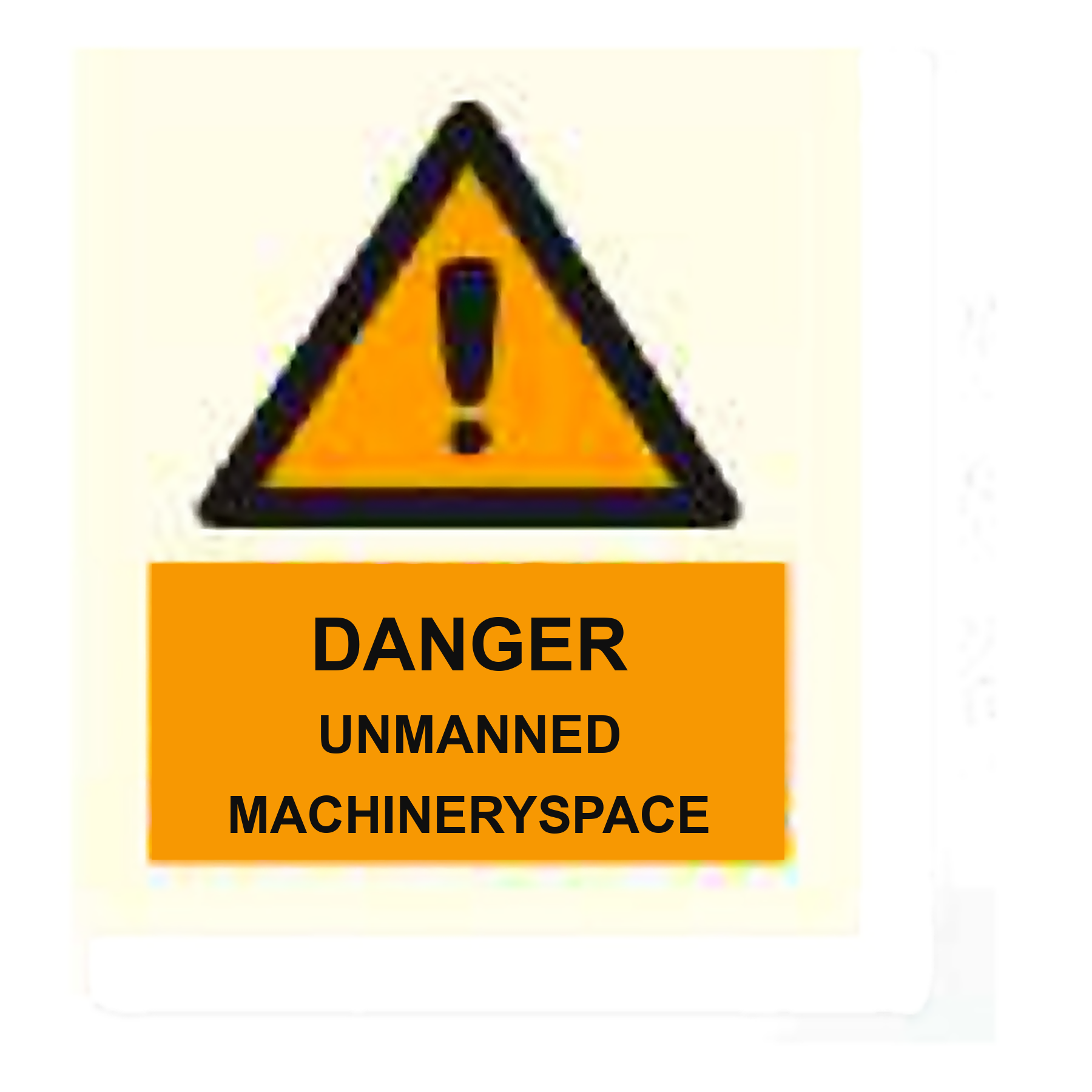W18 — Danger - unmanned machinery space | Warning Sign | Seasonlite